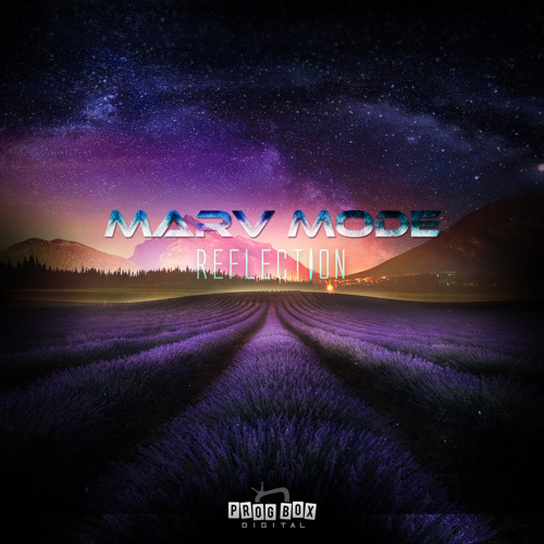 Marv Mode - Reflection (Original Mix) - OUT NOW