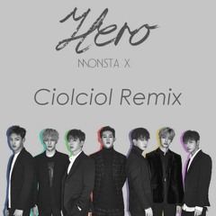 Monsta X - HERO (Ciolciol Remix)