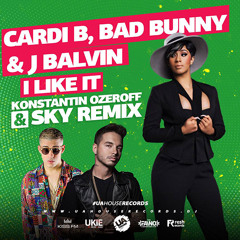 Cardi B, Bad Bunny & J Balvin - I Like It (Dj Konstantin Ozeroff & Dj Sky Remix)