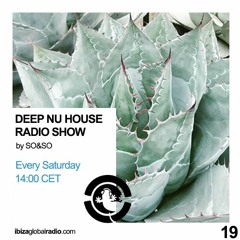 Ibiza Global Radio - Deep Nu House by SO&SO Episode 019