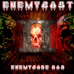 Enemycast #2