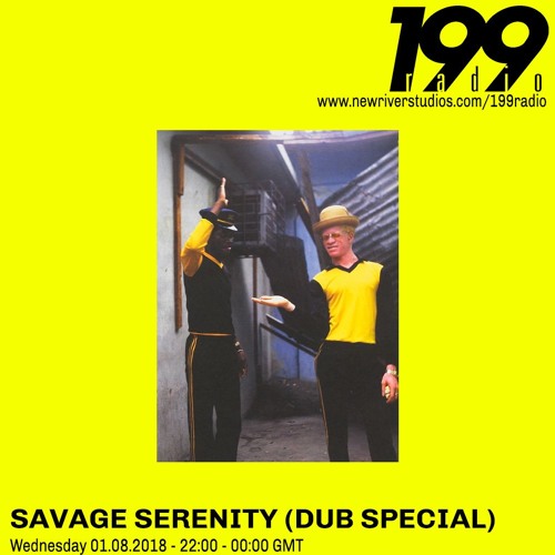 01/08/2018 - Savage Serenity (Dub Special)
