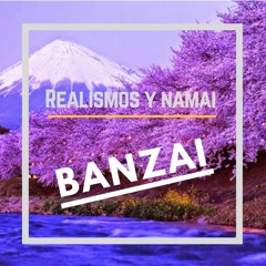 Realismos - Banzai 盆栽 (Prod. namai)