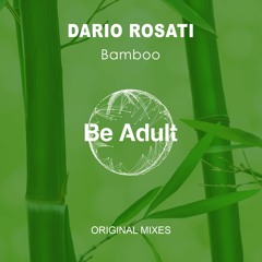 Dario Rosati - Bamboo (Original Mix)