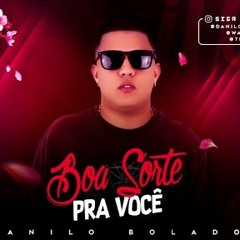 MC DANILO BOLADO - BOA SORTE - BATIDÃO ROMÂNTICO ( 128kbps ).mp3
