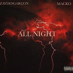 All Night Ft Macko [Prod. RolandJorC]
