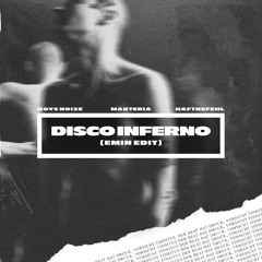 BOYS NOIZE - DISCO INFERNO ft. Marteria & Haftbefehl [Emin Edit]