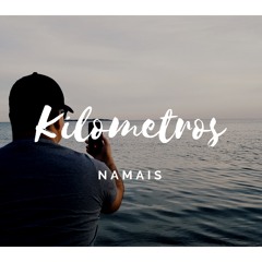 Namais - Kilometros