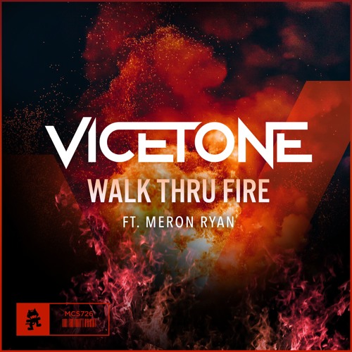 Vicetone - Walk Thru Fire (feat. Meron Ryan)
