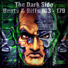 The Dark Side - Beats & Riffs (163 - 179)