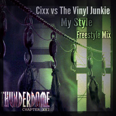 Cixx VS The Vinyl Junkie - My Style Freestyle Mix