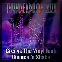 Cixx Vs The Vinyl Junk - Bounce 'n Shake