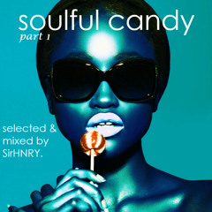 Soulful Candy Part 1