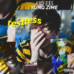 Restless Ft. Yung Zime (Prod.Rinobrazy)