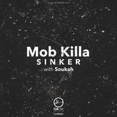 Mob Killa - Sinker EP ft. Soukah - (CLNR022)