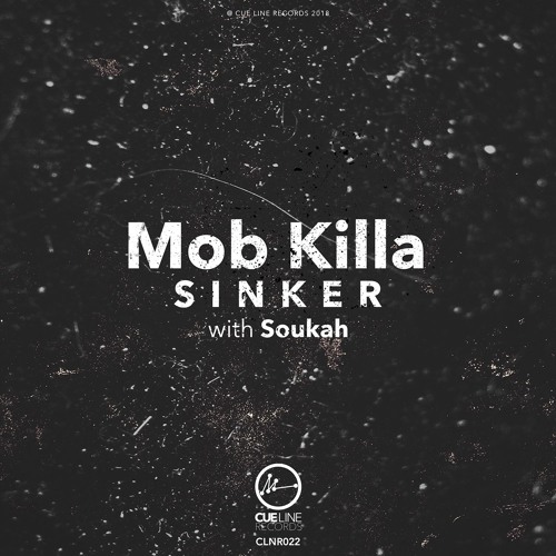 Mob Killa - Sinker EP ft. Soukah - (CLNR022)