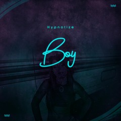 Hypnotize - Boy ( FREE DOWNLOAD )