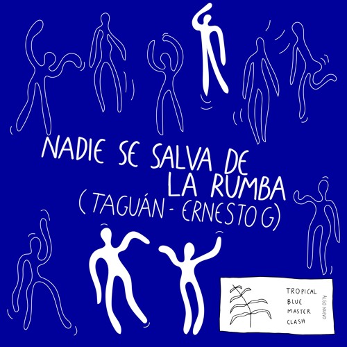 Nadie se salva de la rumba (Taguán - Ernesto G)