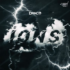 Draco - Ions (Sample)OUT NOW!!