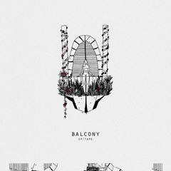 Balcony [ep/tape]