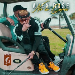 Alex Rose - No La Capie