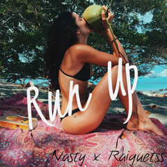 Run up - (Raiguetss x Nasty)