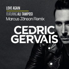 Cedric Gervais feat. Ali Tamposi - Love Again (Marcus J3nson Remix)