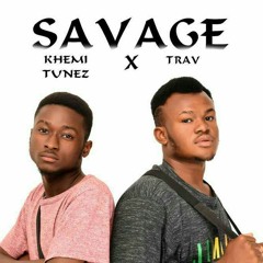 Khemi Tunez Ft.Trav - Savage