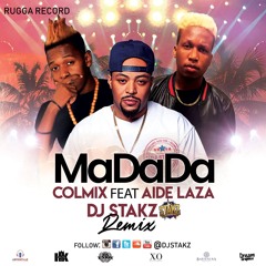 DJ STAKZ - COLMIX & AIDE LAZA: MADADA REMIX (KOTE PLEZI A YE DUBBSTYLE)