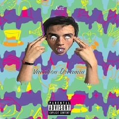 Vacation Dreamin' (Prod. Cxdy)