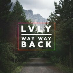 Lvly | Way Way Back