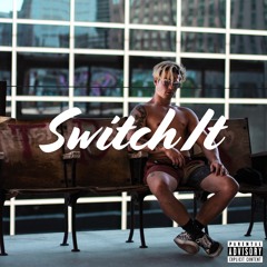 Switch It (Prod. by Broph)