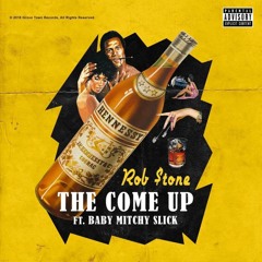 Rob Stone - The Come Up ft BabySlick