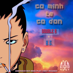 CÓ MÌNH STAR CÔ ĐƠN - DOUBLE B x B.C. (prod. BEFORETHEPARTY)