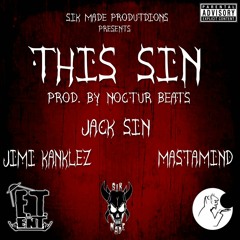 This Sin ft. Jimi Kanklez x Mastamind (prod. by Noctur Beats)