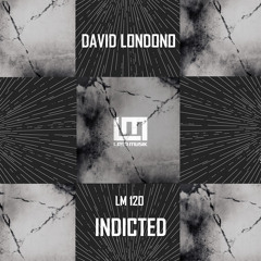 David Londono - Indicted (Original Mix)