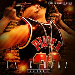 Raziel-La Cubana (Prod. by Chalko LE Records y Full Harmony)