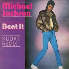 MJ - Beat It (Kodat Remix)