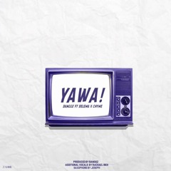 Yawa (ft. Belema & Chyme)