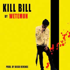 KILL BILL (prod DiegosRevenge)