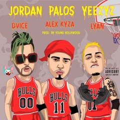 Jordan, Palos, Yeezyz - Dvice x Lyan
