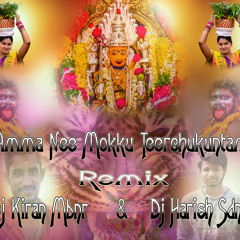 Amma Nee Mokku Teerchuntam Song Mix By Dj Harish Sdnr N Dj Kiran Mbnr