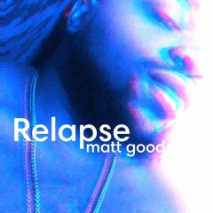 Relapse (prod by streetwolfff)