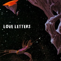 Love Letters- feat. XVI the Gemini (prod: EVELEAD)