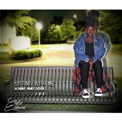 Sitting With Me (A Mary Mary cover)