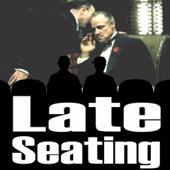 Late Seating 89: The Godfather