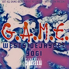 G.A.M.E. ft. Y.O.G.I.