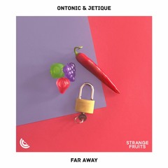 Ontonic & Jetique - Far Away