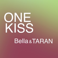 One Kiss (Dua Lipa) - Bella & TARAN