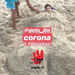 Gotu Jim - Corona ft. Abel